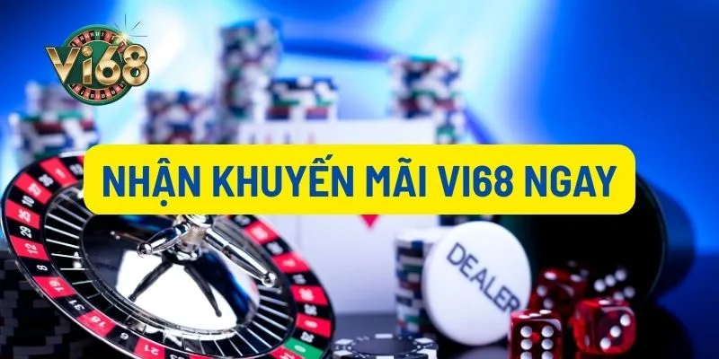 Các bước để bắt đầu nhận khuyến mãi Vi68 nggay