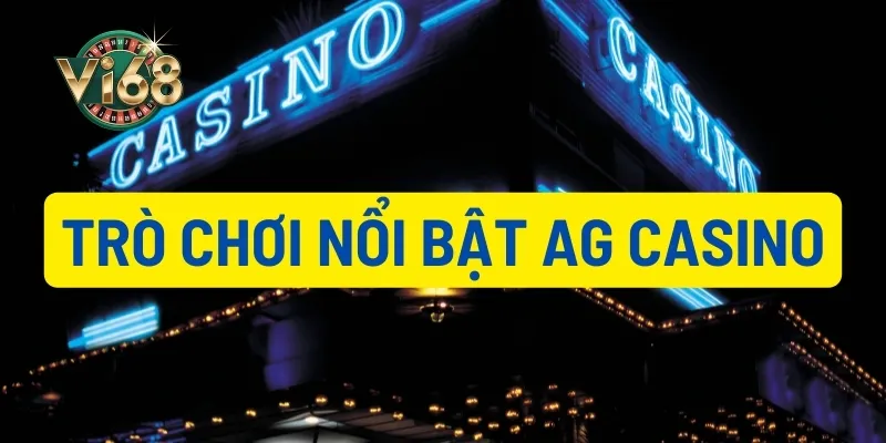 Trò chơi nổi bật tại AG Casino