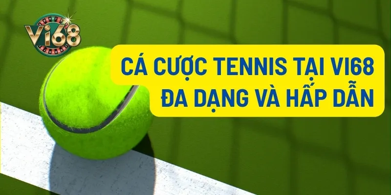 Sự đa dạng trong cá cược tennis tại Vi68