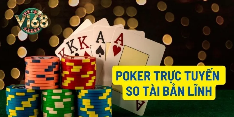 Poker là một trong những trò chơi hot nhất sảnh casino