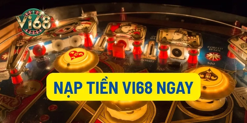 Nạp tiền Vi68 ngay để nhận các ưu đãi lớn từ nhà cái
